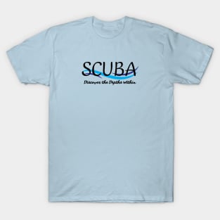 Scuba Diver - Discover the depths within - Diver lover - Scuba diving - Diving T-Shirt